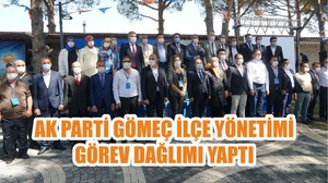 AK PARTİ GÖMEÇ İLÇE YÖNETİMİ GÖREV DAĞLIMI YAPTI