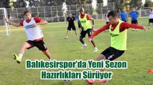 Balıkesirspor'da Yeni Sezon Hazırlıkları Sürüyor