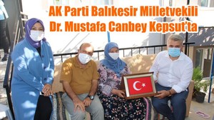 AK Parti Balıkesir Milletvekili Dr. Mustafa Canbey Kepsut’ta