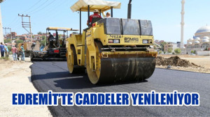 EDREMİT’TE CADDELER YENİLENİYOR