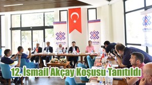 12. İsmail Akçay Koşusu Tanıtıldı