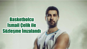 Basketbolcu İsmail Çevik ile Sözleşme İmzalandı