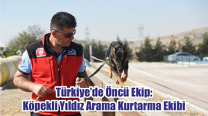 Türkiye’de Öncü Ekip: Köpekli Yıldız Arama Kurtarma Ekibi