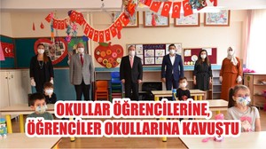 OKULLAR ÖĞRENCİLERİNE, ÖĞRENCİLER OKULLARINA KAVUŞTU