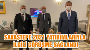 SAVAŞTEPE 2021 YATIRIMLARIYLA İLGİLİ GÖRÜŞME SAĞLANDI