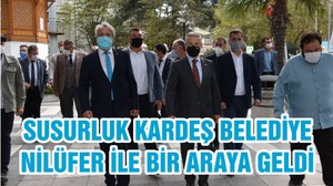 SUSURLUK KARDEŞ BELEDİYE NİLÜFER İLE BİR ARAYA GELDİ
