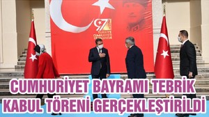 CUMHURİYET BAYRAMI TEBRİK KABUL TÖRENİ GERÇEKLEŞTİRİLDİ