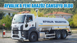 AYVALIK’A YENİ ARAZÖZ CANSUYU OLDU