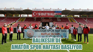 BALIKESİR’DE AMATÖR SPOR HAFTASI BAŞLIYOR