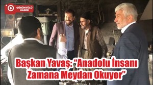 Başkan Yavaş: “Anadolu İnsanı Zamana Meydan Okuyor”