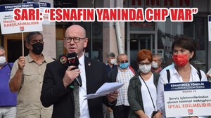 SARI: “ESNAFIN YANINDA CHP VAR”