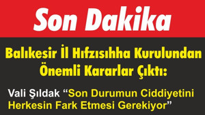 Balıkesir İl Hıfzısıhha Kurulundan Önemli Kararlar Çıktı