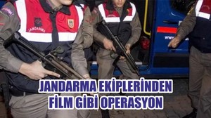 JANDARMA EKİPLERİNDEN FİLM GİBİ OPERASYON