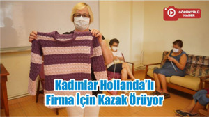 Kadınlar Hollanda’lı Firma İçin Kazak Örüyor