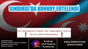 SINDIRGI’DA KONVOY ERTELENDİ