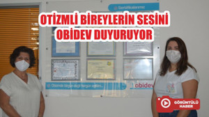 OTİZMLİ BİREYLERİN SESİNİ OBİDEV DUYURUYOR