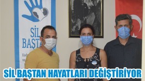 SİL BAŞTAN HAYATLARI DEĞİŞTİRİYOR