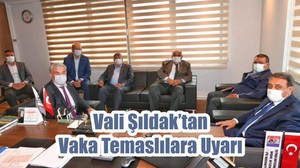 Vali Şıldak’tan Vaka Temaslılara Uyarı