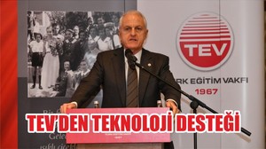 TEV’DEN TEKNOLOJİ DESTEĞİ