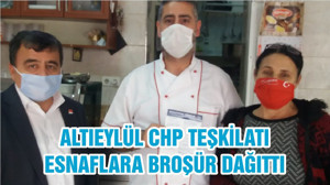 ALTIEYLÜL CHP TEŞKİLATI ESNAFLARA BROŞÜR DAĞITTI