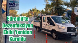 Edremit'te Dezenfeksiyon Ekibi Yeniden Kuruldu