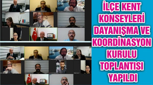İLÇE KENT KONSEYLERİ DAYANIŞMA VE KOORDİNASYON KURULU TOPLANTISI YAPILDI