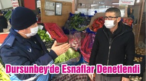 Dursunbey'de Esnaflar Denetlendi