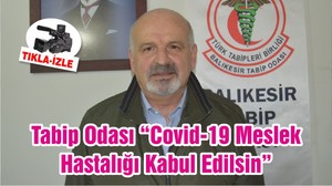 Tabip Odası “Covid-19 Meslek Hastalığı Kabul Edilsin”