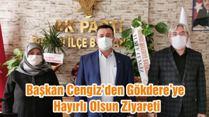 Başkan Cengiz’den Gökdere’ye Hayırlı Olsun Ziyareti