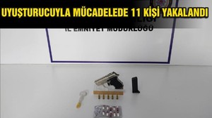 Uyuşturucuyla Mücadelede 11 Kişiyi Yakalandı