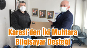 Karesi’den İki Muhtara Bilgisayar Desteği