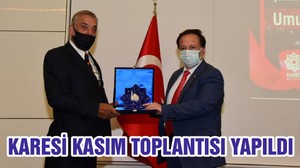 KARESİ KASIM TOPLANTISI YAPILDI