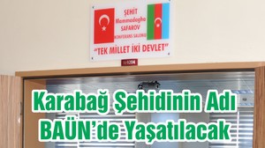 Karabağ Şehidinin Adı BAÜN’de Yaşatılacak