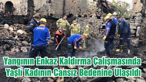 Balıkesir'deki Yangının Enkaz Kaldırma Çalışmasında Yaşlı Kadının Cansız Bedenine Ulaşıldı
