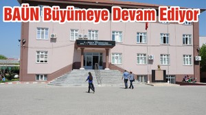 BAÜN Büyümeye Devam Ediyor