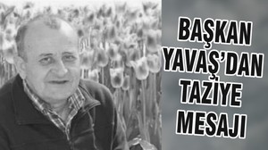 BAŞKAN YAVAŞ’DAN TAZİYE MESAJI