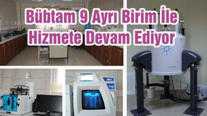 Bübtam 9 Ayrı Birim İle Hizmete Devam Ediyor