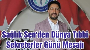 Sağlık Sen'den Dünya Tıbbi Sekreterler Günü Mesajı