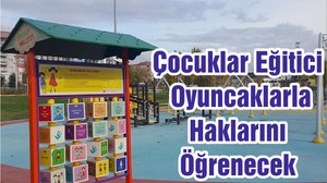 Çocuklar Eğitici Oyuncaklarla Haklarını Öğrenecek
