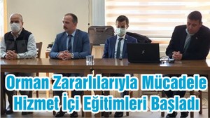 Orman Zararlılarıyla Mücadele Hizmet İçi Eğitimleri Başladı