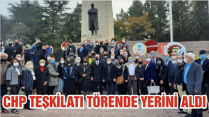CHP TEŞKİLATI TÖRENDE YERİNİ ALDI