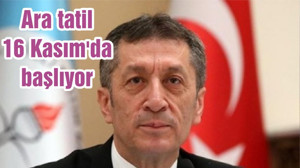 Ara tatil 16 Kasım'da başlıyor