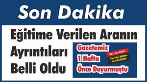 Eğitime Verilen Aranın Ayrıntıları Belli Oldu