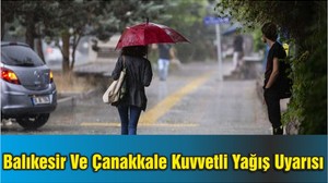 Balıkesir Ve Çanakkale Kuvvetli Yağış Uyarısı