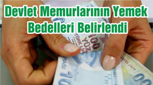 Devlet Memurlarının Yemek Bedelleri Belirlendi