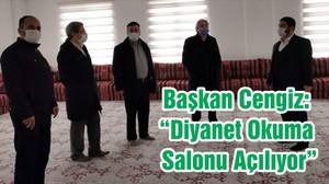 Başkan Cengiz: “Diyanet Okuma Salonu Açılıyor ”
