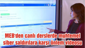 MEB'den canlı derslerde muhtemel siber saldırılara karşı önlem videosu