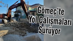 Gömeç’te Yol Çalışmaları Sürüyor