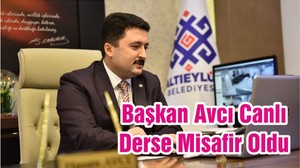 Başkan Avcı Canlı Derse Misafir Oldu