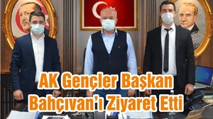 Ak Gençler Başkan Bahçıvan’ı Ziyaret Etti